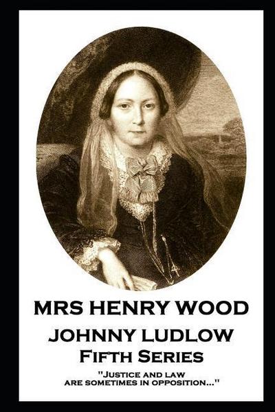Wood, H: Mrs Henry Wood - Johnny Ludlow - Fifth Series