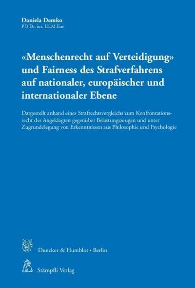 ’Menschenrecht auf Verteidigung’ und Fairness des Strafverfahrens auf nationaler, europäischer und internationaler Ebene.
