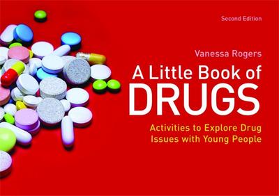 A Little Book of Drugs: Activities to Explore Drug Issues with Young People