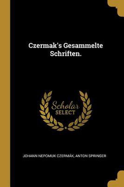 Czermak’s Gesammelte Schriften.