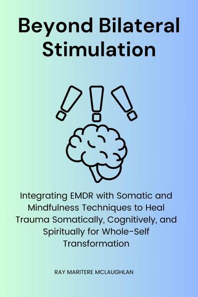 Beyond Bilateral Stimulation