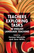 Teachers Exploring Tasks in English Language Teach