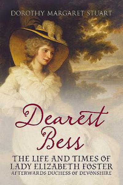 Dearest Bess - Elizabeth Duchess of Devonshire