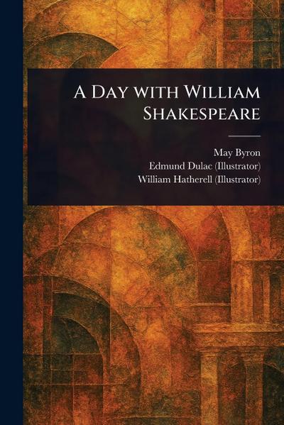A Day With William Shakespeare