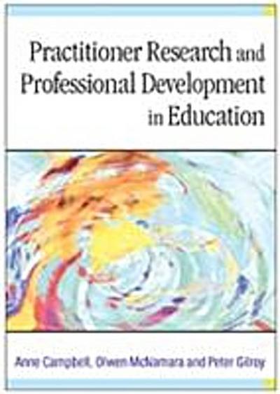 Practitioner Research and Professional Development in Education