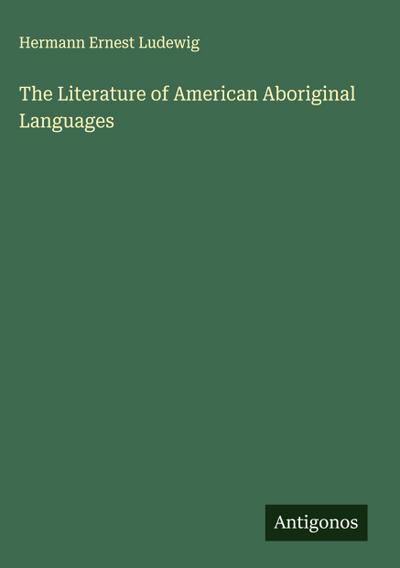 The Literature of American Aboriginal Languages