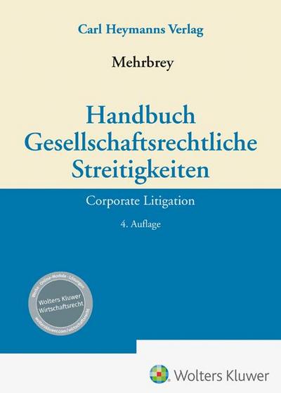 Handbuch Gesellschaftsrechtliche Streitigkeiten: Corporate Litigation