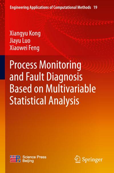 Process Monitoring and Fault Diagnosis Based on Multivariable Statistical Analysis