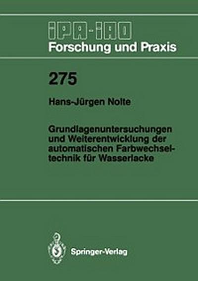 Grundlagenuntersuchungen und Weiterentwicklung der automatischen Farbwechsel- Technik für Wasserlacke