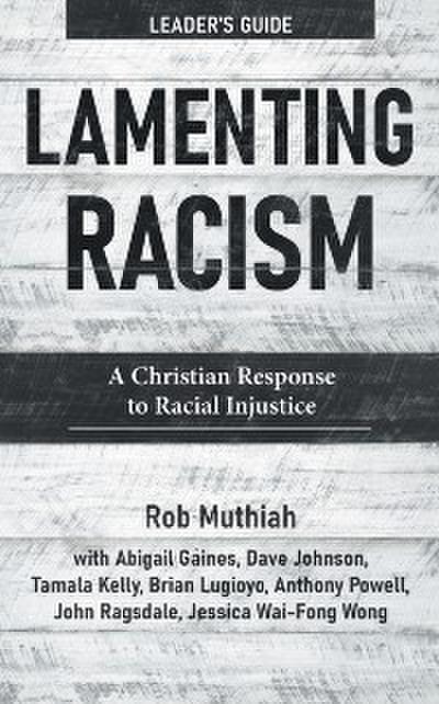 Lamenting Racism Leader’s Guide