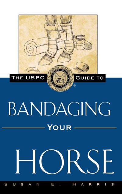The Uspc Guide to Bandaging Your Horse