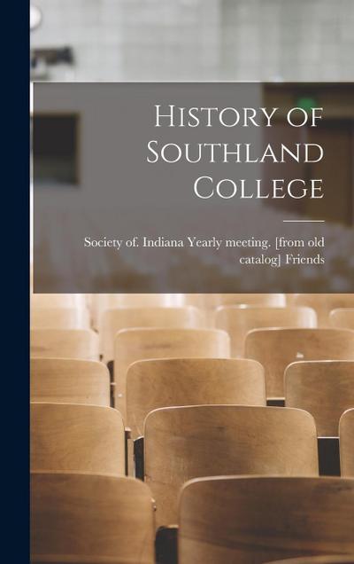 History of Southland College