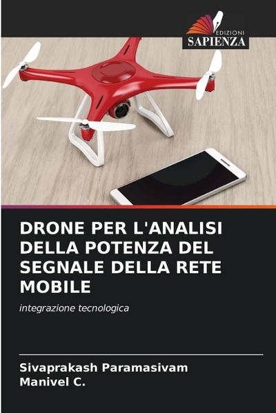 DRONE PER L’ANALISI DELLA POTENZA DEL SEGNALE DELLA RETE MOBILE