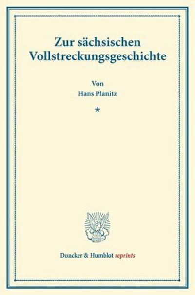 Zur sächsischen Vollstreckungsgeschichte.