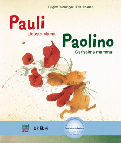 Pauli - Liebste Mama (Deutsch-Italienisch): Zweisprachiges Kinderbuch mit MP3-Hörbuch zum Herunterladen