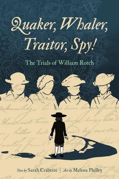 Quaker, Whaler, Traitor, Spy!