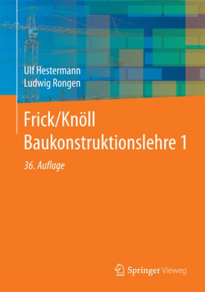 Frick/Knöll Baukonstruktionslehre. Bd.1