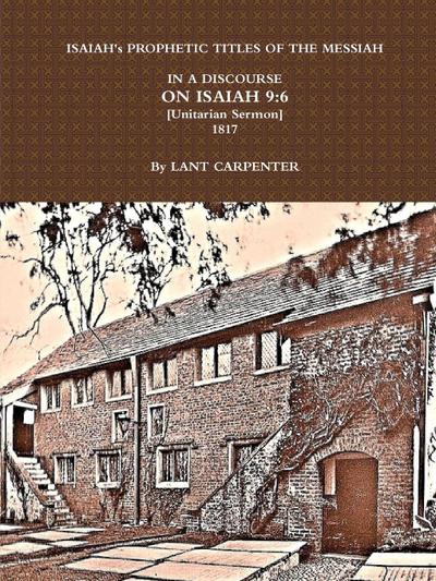 ISAIAH’s PROPHETIC TITLES  OF  THE MESSIAH...IN  A DISCOURSE  ON ISAIAH 9