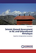 Seismic Hazard Assessment in NE and Uttarakhand Hi