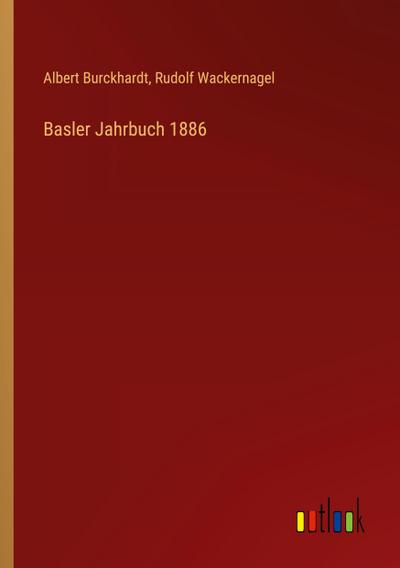 Basler Jahrbuch 1886