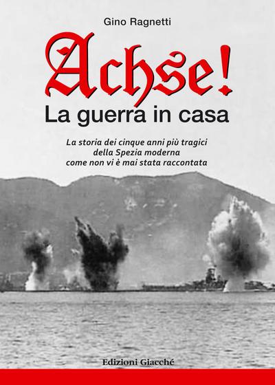 Ragnetti, G: Achse! La guerra in casa
