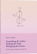 Gesundung des Leibes, Heilung der Seele, Heiligung