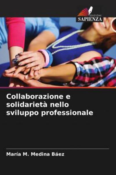 Collaborazione e solidarietà nello sviluppo professionale