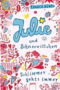 Julie und Schneewittchen