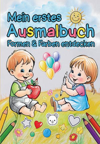 Formen & Farben entdecken - Mein erstes Ausmalbuch
