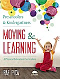 Preschoolers and Kindergartners Moving and Learning