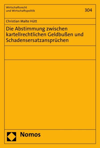 Die Abstimmung zwischen kartellrechtlichen Geldbußen und Schadensersatzansprüchen