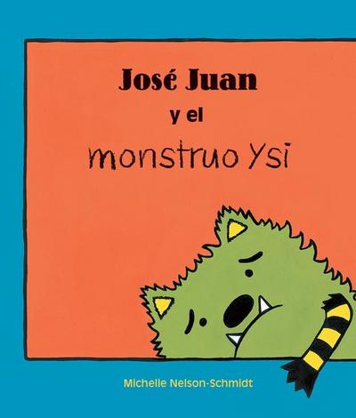 José Juan Y El Monstruo Ysi
