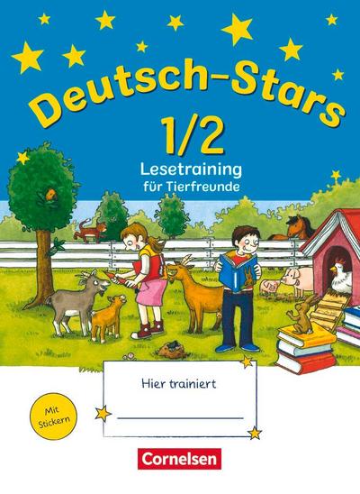 Deutsch-Stars - Allgemeine Ausgabe: 1./2. Schuljahr - Lesetraining für Tierfreunde: Übungsheft. Mit Lösungen