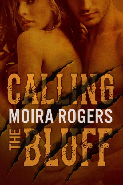 Calling the Bluff (Down & Dirty, #2)