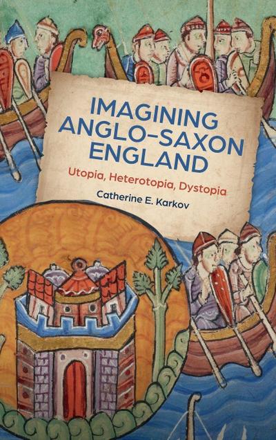 Imagining Anglo-Saxon England