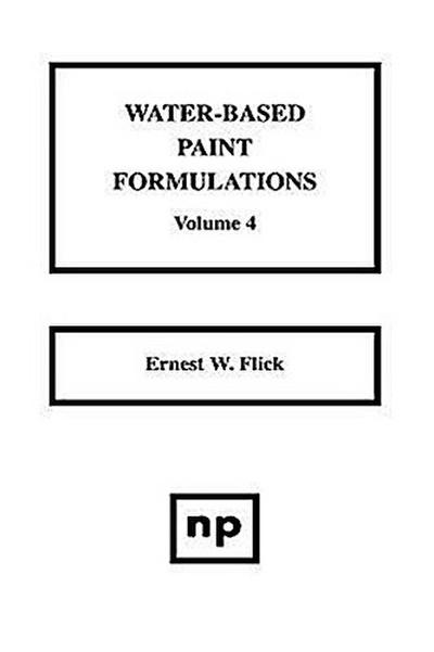 Water-Based Paint Formulations, Vol. 4