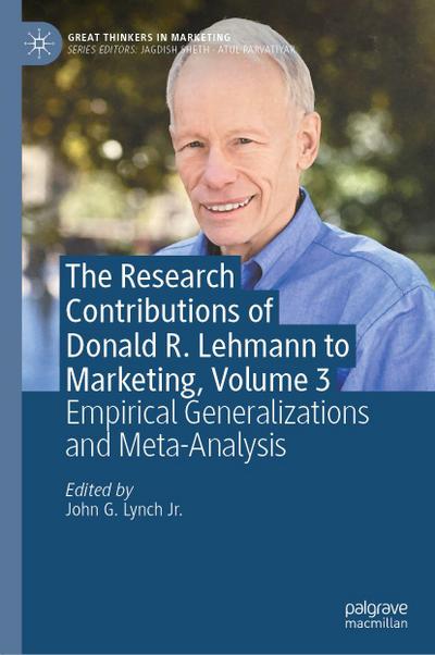 The Research Contributions of Donald R. Lehmann to Marketing, Volume 3