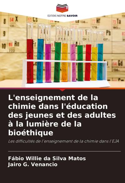 L’enseignement de la chimie dans l’éducation des jeunes et des adultes à la lumière de la bioéthique