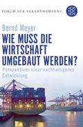 Wie muss die Wirtschaft umgebaut werden?
