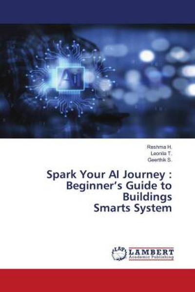 Spark Your AI Journey : Beginner’s Guide to Buildings Smarts System