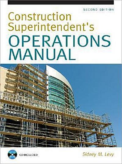 Construction Superintendent’s Operations Manual