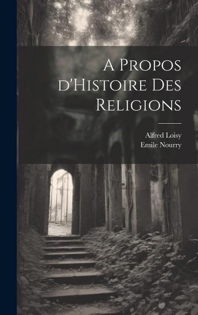 A Propos d’Histoire des Religions
