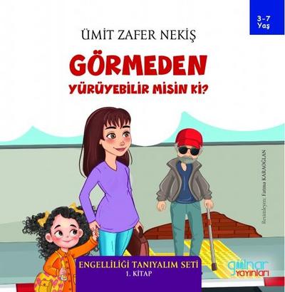Görmeden Yürüyebilir Misin Ki