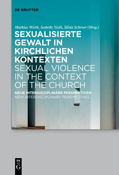 Sexualisierte Gewalt in kirchlichen Kontexten | Sexual Violence in the Context of the Church