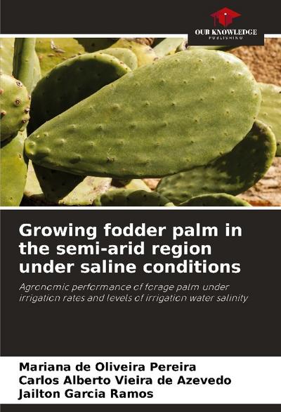 Growing fodder palm in the semi-arid region under saline conditions