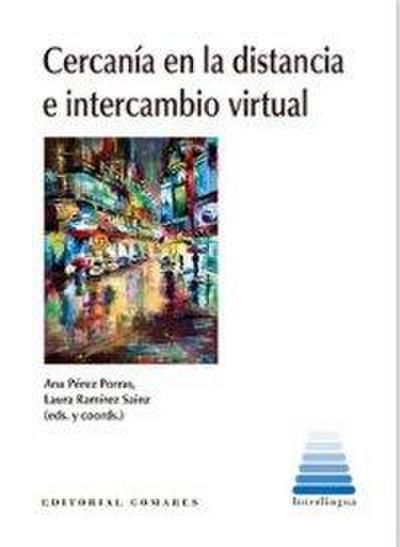 Cercanía en la distancia e intercambio virtual