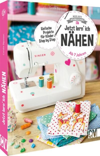 Meine erste Nähmaschine - Jetzt lern’ ich nähen