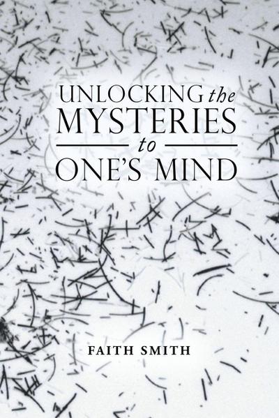 Unlocking the Mysteries to One’s Mind