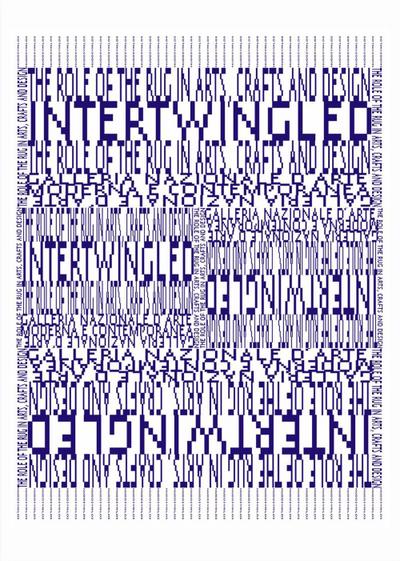 Intertwingled. The role of the rug in the arts, crafts and design. Testo inglese a fronte