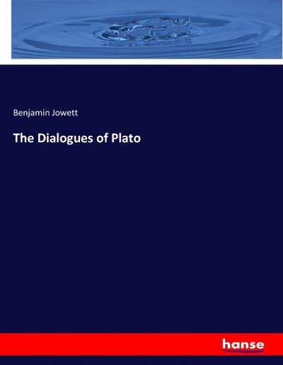 The Dialogues of Plato